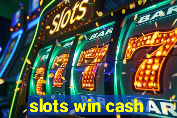 slots win cash